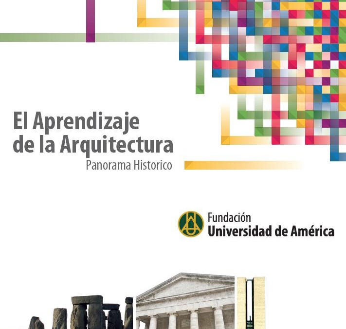 El aprendizaje de la arquitectura – Panorama hisotorico    David Meneses Urbina     ISBN  978-958-8517-14-8 