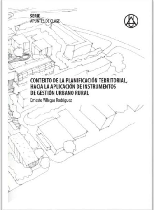 Contexto de la planificación territorial, hacía la aplicación de instrumentos de gestión urbano rural Ernesto Villegas RodríguezISBN: 978-958-8517-29-2