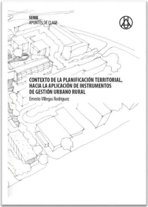 Contexto de la planificación territorial, hacía la aplicación de instrumentos de gestión urbano rural Ernesto Villegas RodríguezISBN: 978-958-8517-29-2