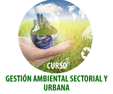 GESTIÓN AMBIENTAL SECTORIAL Y URBANA