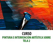 PINTURA E INTERVENCIÓN ARTÍSTICA SOBRE TELA 2